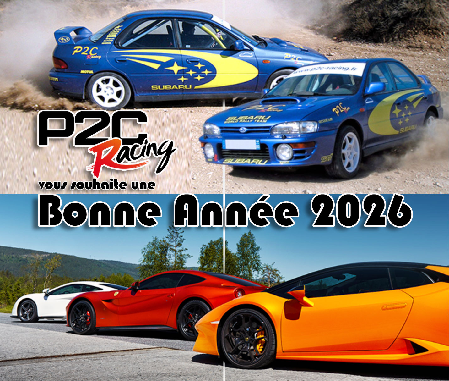 P2C Racing Ecole de pilotage rallye et supercar vous souhaite une bonne ann&eacute;e 2026